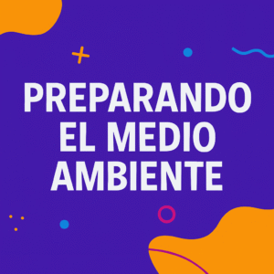 preparando el medio ambiente